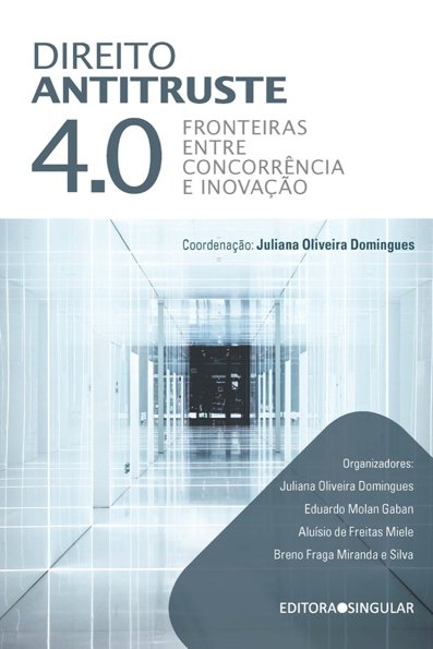 Direito antitruste 4.0: fronteira entre concorrência inovação