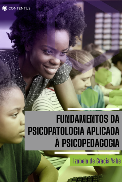 Fundamentos da psicopatologia aplicada à psicopedagogia