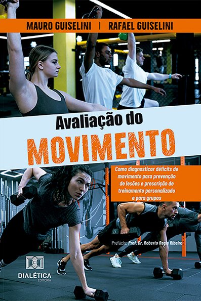Avaliação do movimento: como diagnosticar déficits de movimento para preve...