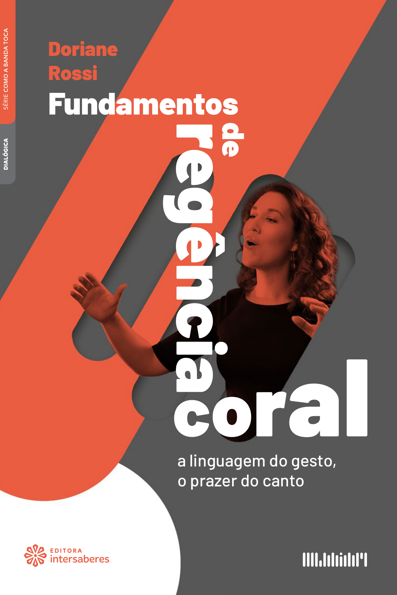 Fundamentos de regência coral: a linguagem do gesto, o prazer do canto