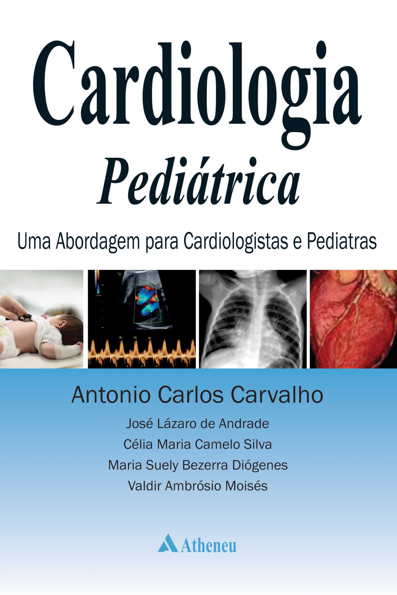 Cardiologia pediátrica: abordagem para cardiologistas e pediatras