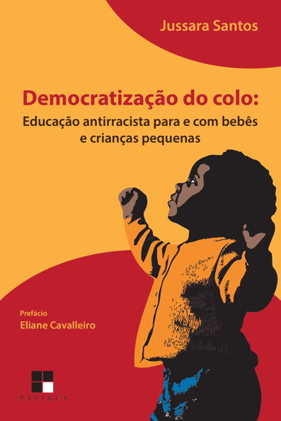 Democratização do colo: Educação antirracista para e com bebês e crianças ...