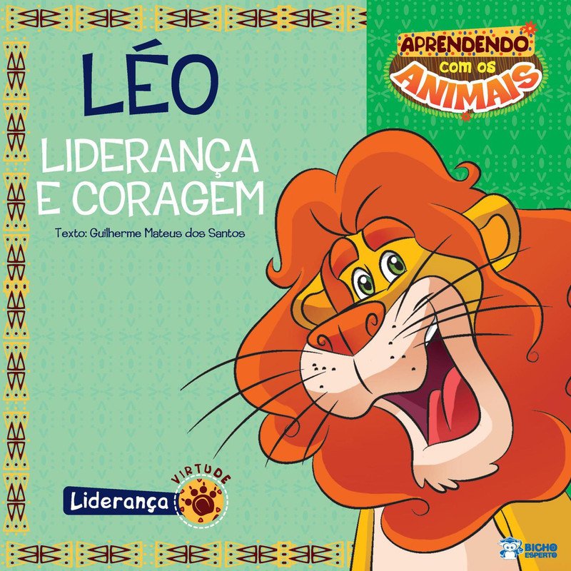 Léo - Liderança e Coragem