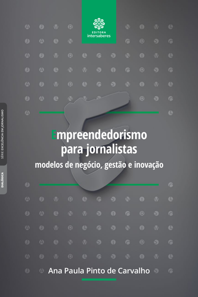Empreendedorismo para jornalistas modelos de negócio, gestão e inovação