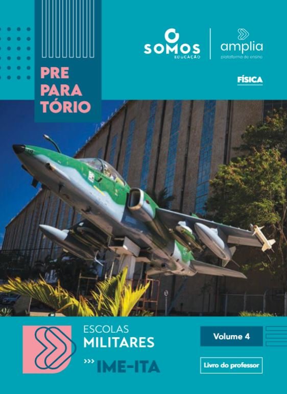 IME - ITA - Escolas Militares - Física - Volume 4