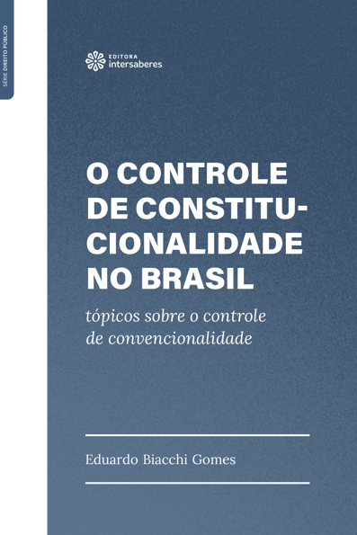 Controle de constitucionalidade no Brasil: tópicos sobre o controle de con...