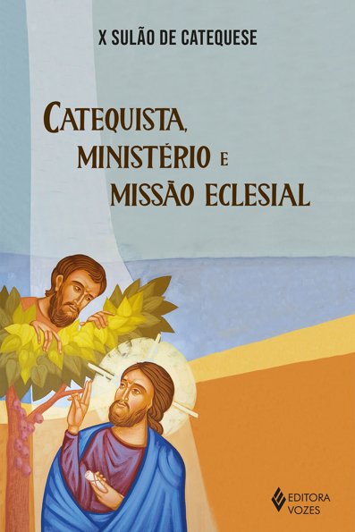 X Sulão de Catequese catequista, ministério e missão eclesial