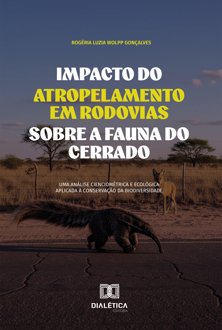 Impacto do atropelamento em rodovias sobre a fauna do cerrado: uma análise cie