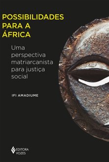 Possibilidades para a África: uma perspectiva matriarcanista para a justiça so