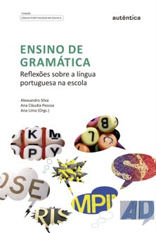 Ensino de gramática: reflexões sobre a língua portuguesa na escola