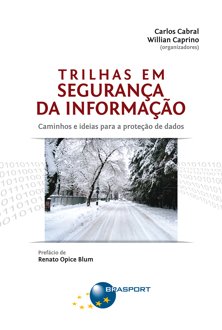 Trilhas em segurança da informação: caminhos e ideias para a proteção de dados