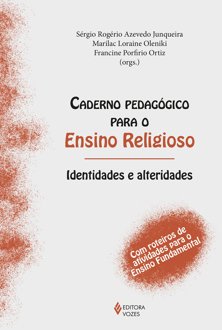 Caderno pedagógico para o ensino religioso: identidades e alteridades - com ro