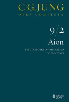 Aion: estudos sobre o simbolismo do si mesmo - 9/2