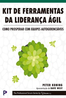 Kit de ferramentas da liderança ágil: como prosperar com equipes autogerenciáv