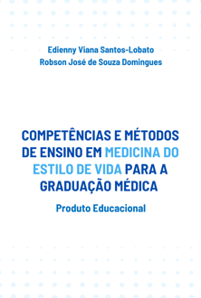 COMPETÊNCIAS E MÉTODOS DE ENSINO EM MEDICINA DO ESTILO DE VIDA PARA A GRADUAÇÃ