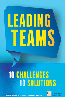 Leading Teams: 10 challenges, 10 solutions