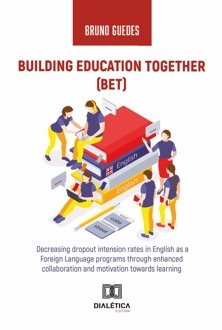 Building Education Together (BET): decreasing dropout intension rates in Engli