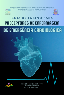 Guia de ensino para preceptores de enfermagem de emergência cardiológica