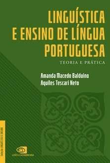 Linguística e ensino de Língua Portuguesa: teoria e prática